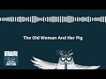 The Old Woman And Her Pig