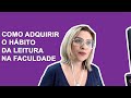 Como adquirir o hábito da leitura na faculdade - Prof. Fran - Descomplicando o Direito