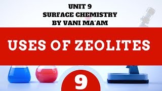 Zeolites |uses|Part 9 |Cbse grade 12 chemistry|Unit 5| Surface Chemistry|By Vani ma'am