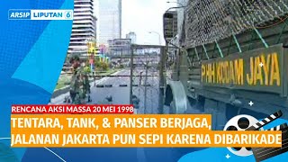 Begini Situasi Jakarta 20 Mei 1998. Sehari Sebelum Soeharto Menyatakan Lengser | ARSIP LIPUTAN 6