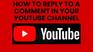 How to reply to a comment in your YouTube channel