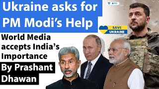 Ukraine asks for PM Modi’s Help | World Media accepts India’s Importance