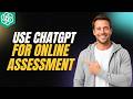 How To Use ChatGPT For Online Assessment [2026 Full Guide]