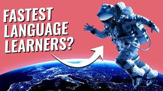How Astronauts Learn Languages Fast