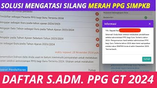 Cara Mengatasi Muncul Silang Merah saat daftar Ppg Simpkb | DAFTAR SELEKSI ADMINISTRASI PPG 2024