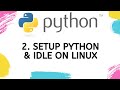 Setup Python & IDLE on Linux