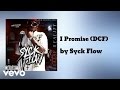 Syck Flow - I Promise (DCF) (AUDIO)