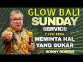 Ibadah Raya GBI GLOW Bali, Minggu 7 Juli 2024 | Dilayani oleh: Pdt. Ronny Rompas