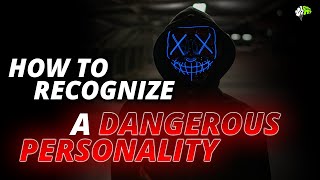 How to Read People - Recognize a DANGEROUS Personality | Psych101 | Dark Psychology