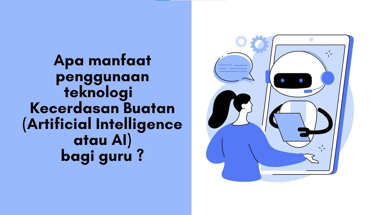 MANFAAT ARTIFICIAL INTELLIGENCE AI BAGI GURU - YouTube