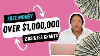 Unlock over $1,000,000 to Change Your Life with Small Business Grants 2023!