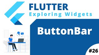 #26 || Exploring Flutter Widgets || Flutter Button Bar