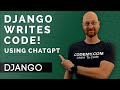 My Django App Writes Code For You Using ChatGPT API - New Course Questions Answered!