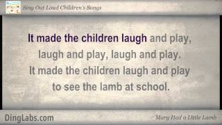 Mary Had a Little Lamb - Sing Out Loud Children's Songs - with Lyrics