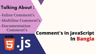 JavaScript Bangla Tutorial : 03 | Comment's In JS | Inline, Multiline & Documentation Comment's.