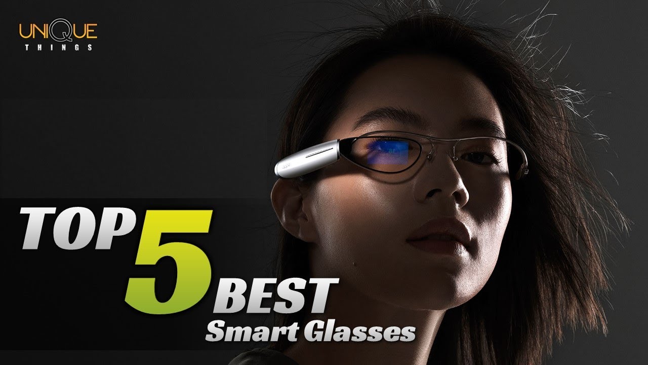 TOP 5 Best Smart Glasses You Can Buy In 2022 - YouTube