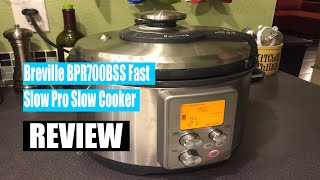 Breville BPR700BSS Fast Slow Pro Slow Cooker - Review 2022