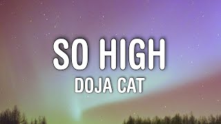 Doja Cat - So High (Clean) Lyrics