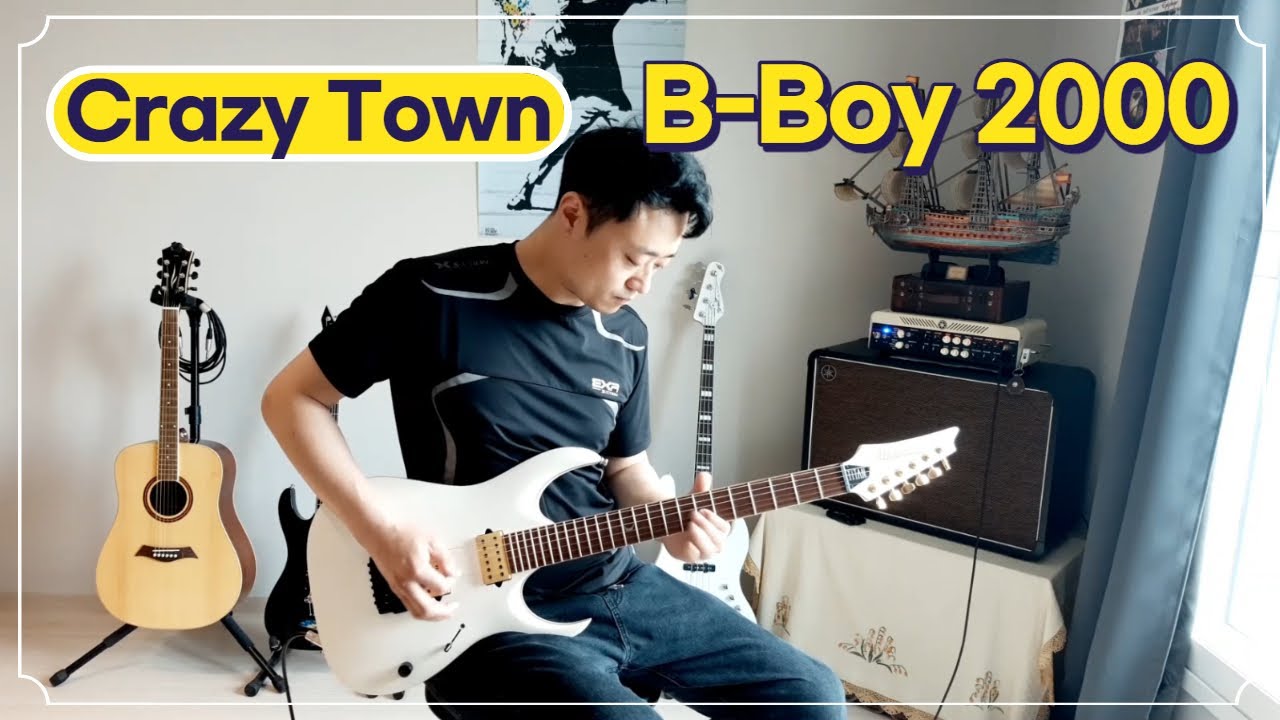 Crazy Town - B-Boy 2000 【Guitar Cover】 - YouTube