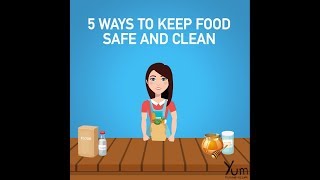 5 Ways to Keep Food Safe and Clean