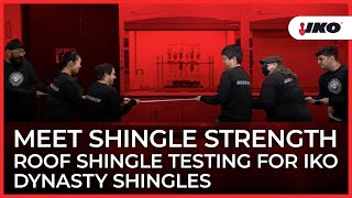 Meet Shingle Strength – Roof Shingle Testing for IKO Dynasty Shingles