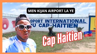 Men kijan Airport Cap Haitien 🇭🇹 an Ye. 2025