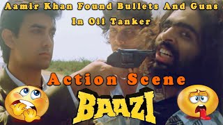 Aamir Khan Found Bullets And Guns In Oil Tanker | Action Scene | Baazi | Bollywood Hindi Movie