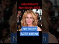 Julia Roberts net worth 2023 #juliaroberts #prettywoman #networth