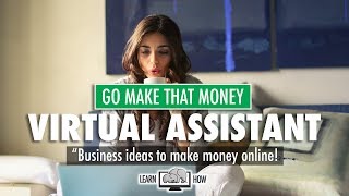 Virtual Assistant - Go Make That Money - S1E1