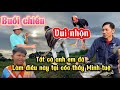 05/10 Buổi chiều vui Nhộn - Tất cả anh em đã làm điều này tại cốc thầy Minh Tuệ