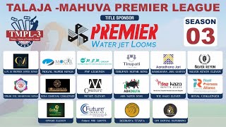 !! TALAJA - MAHUVA PREMIER LEAGUE - SEASON - 3 !! DAY -2 !!