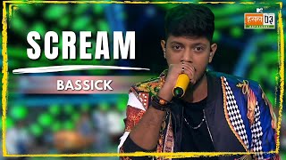 Scream | Bassick | MTV Hustle 03 REPRESENT