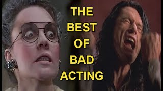 The Best of Bad Acting