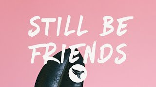 G-Eazy - Still Be Friends (Lyrics) Feat. Tory Lanez & Tyga