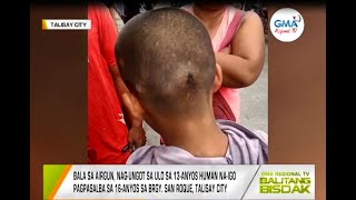 Balitang Bisdak: Nag-ungot sa ulo sa 13-anyos ang bala sa airgun