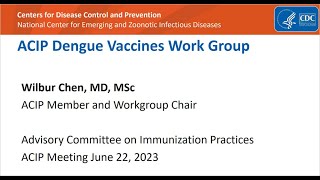June 2023 ACIP Meeting - Dengue Vaccines