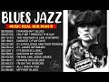 Best Blues Jazz 2024 🚬 Best Blues Rock Songs Of All Time🚬 | Relaxing Jazz Blues Guitar📀 #bluesjazz