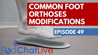 PodChatLive: Episode 49 with Peter Guy [Foot Orthotic Modifications]