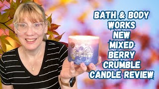 Bath \u0026 Body Works New Mixed Berry Crumble Candle Review