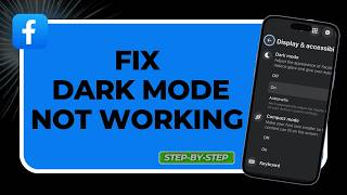 How to Fix Facebook Dark Mode Not Working (2026 Display & Appearance Guide)