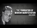 Neville Goddard's Philosophy: The Foundation Of Modern Manifestation