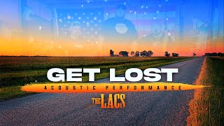 The Lacs - Get Lost (Acoustic Video)