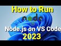 How to Run Node.js in VS Code on Windows 11 [2024] |  Setup Node.js on VS Code | VS Code