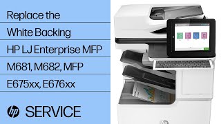 Replace the White Backing | HP LaserJet Enterprise MFP M681, M682, MFP E675xx, E676xx | HP