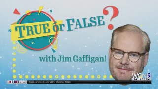 True or False with Jim Gaffigan!