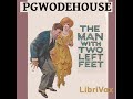 The Man with Two Left Feet, and Other Stories by P. G. WODEHOUSE Part 2/2 | Full Audio Book