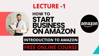 Introduction to Amazon | Basics of Amazon | Amazon virtual assistant Complete free course
