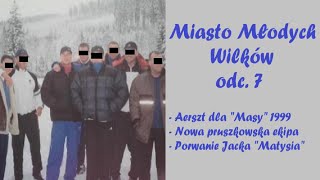 Miasto Młodych Wilków - Chłopcy z Pruszkowa odc. 7