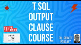 T SQL Output Clause Course
