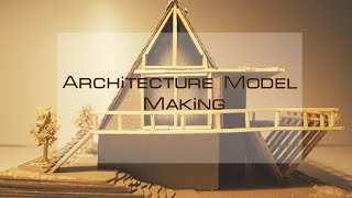 Architecture Model Making